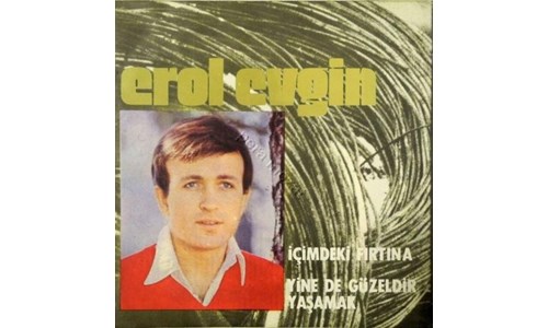 YİNE DE GÜZELDİR YAŞAMAK (EROL EVGİN) 